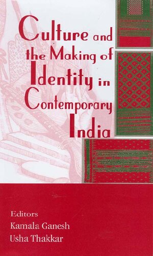 Culture And The Making Of Identity In Contemporary India First Kamala Ganesh Editor