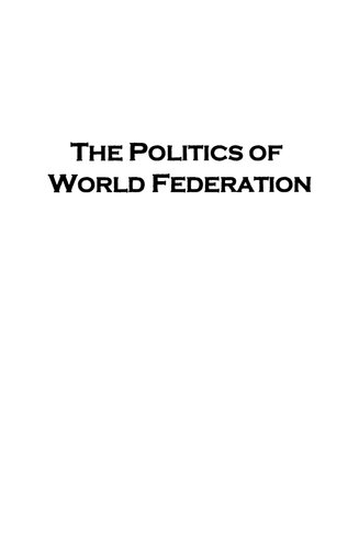 The Politics Of World Federation Joseph Preston Baratta