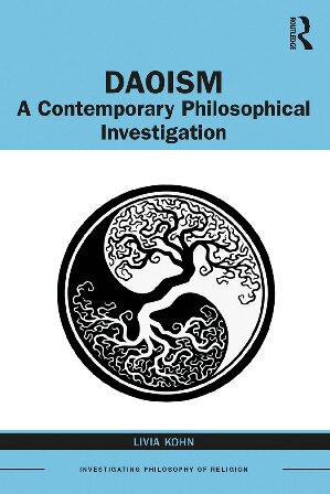 Daoism A Contemporary Philosophical Investigation 1st Edition Livia Kohn