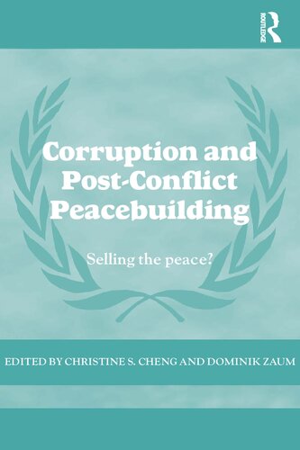 Corruption And Postconflict Peacebuilding Selling The Peace 1st Edition Dominik Zaum Editor