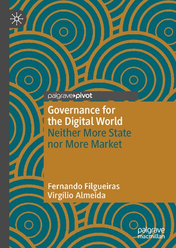Governance For The Digital World Neither More State Nor More Market Fernando Filgueiras
