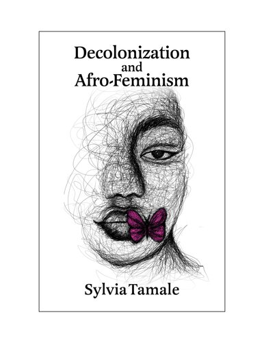 Decolonization And Afrofeminism Sylvia Tamale