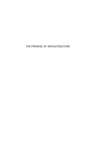 The Promise Of Infrastructure Nikhil Anand Akhil Gupta Hannah Appel