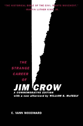 The Strange Career Of Jim Crow C Vann Woodward William S Mcfeely