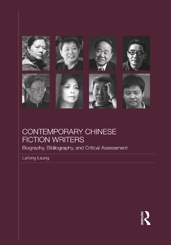 Contemporary Chinese Fiction Writers Biography Bibliography And Critical Assessment Laifong Leung