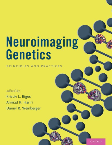 Neuroimaging Genetics Principles And Practices 1st Kristin L Bigos