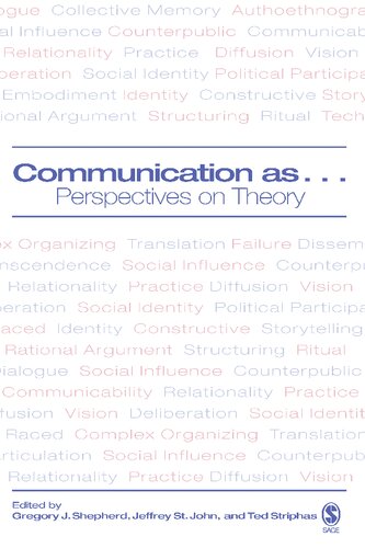 Communication As Perspectives On Theory 1st Edition Gregory J Shepherd Editor