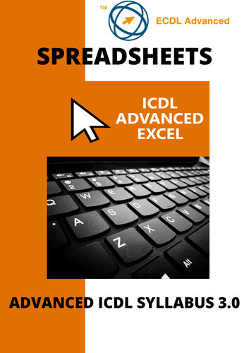 Ecdlicdl Advanced Excel A Stepbystep Guide To Advanced Spreadsheets Using Microsoft Excel Jordan