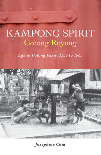 Kampong Spirit Gotong Royong Josephine Chia