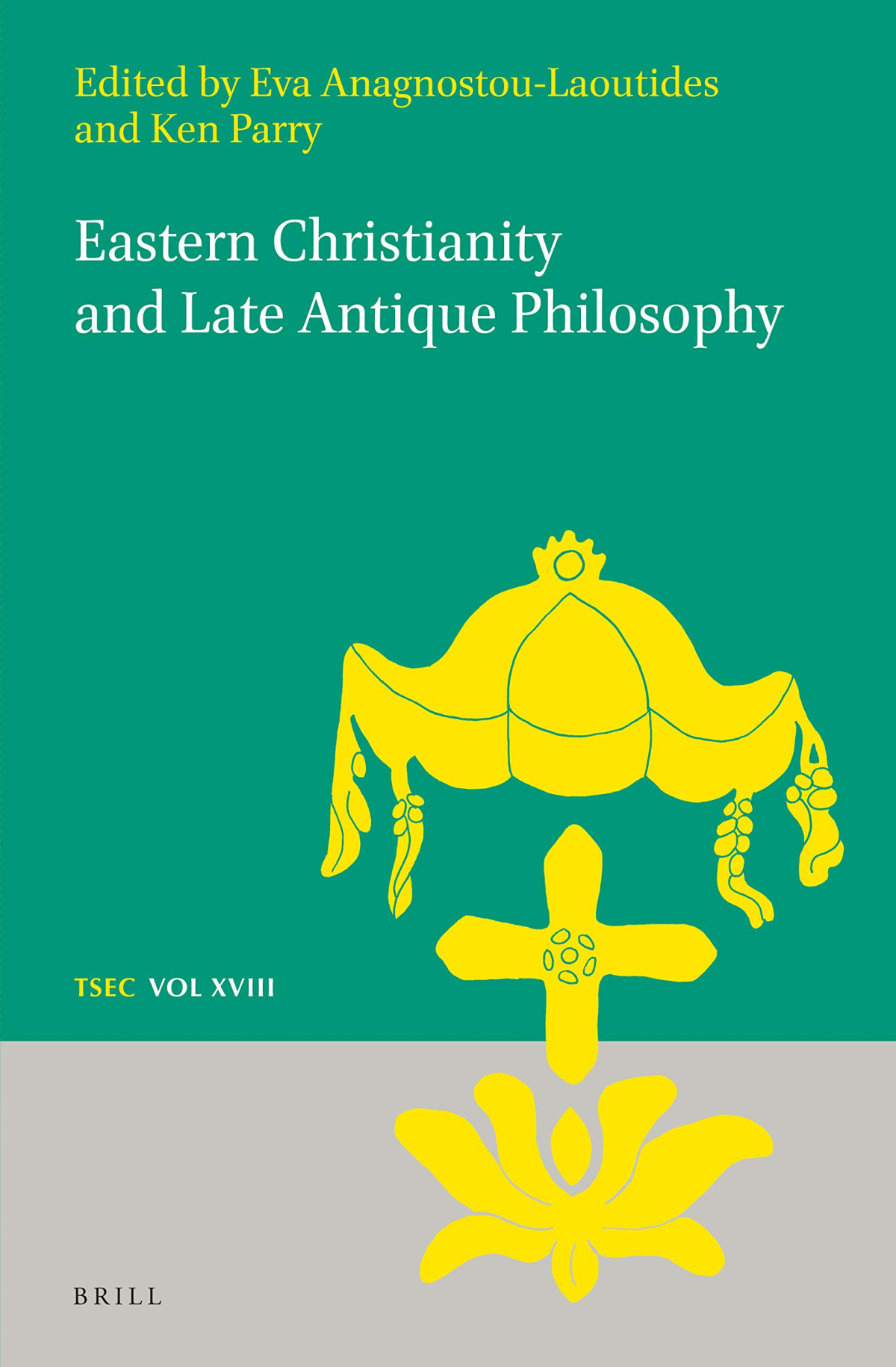 Eastern Christianity And Late Antique Philosophy Eva Anagnostoulaoutides Editor