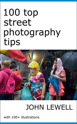 100 Top Street Photography Tips Lewell John