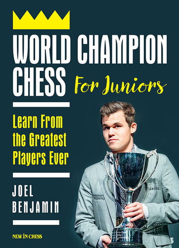 World Champion Chess For Juniors Joel Benjamin