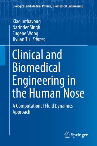 Clinical And Biomedical Engineering In The Human Nose A Computational Fluid Dynamics Approach Kiao Inthavong