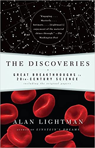 The Discoveries Great Breakthroughs In 20thcentury Science Including The Original Papers Alan Lightman