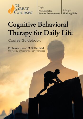 Cognitive Behavioral Therapy For Daily Life Jason M Satterfield