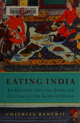 Eating India An Odyssey Into The Food And Culture Of The Land Of Spices Us Chitrita Banerji