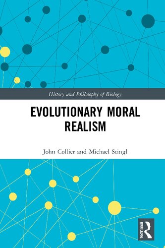 Evolutionary Moral Realism 1st Edition Michael Stingl John Collier
