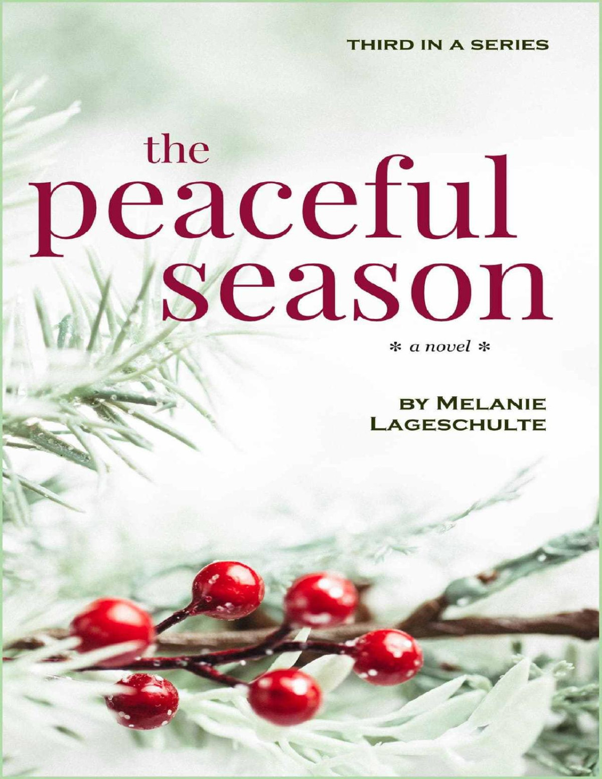 The Peaceful Season A Novel Melanie Lageschulte Lageschulte