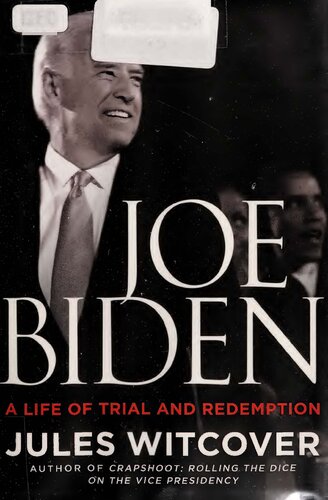 Joe Biden A Life Of Trial And Redemption First Jules Witcover