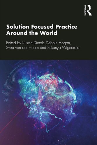 Solution Focused Practice Around The World 1st Edition Kirsten Dierolf Editor