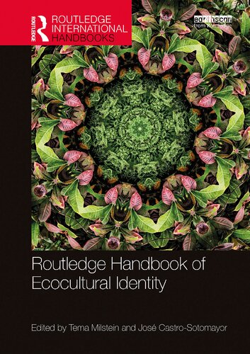 Routledge Handbook Of Ecocultural Identity 1st Edition Tema Milstein Editor