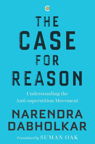 The Case For Reason Volume One Understanding The Antisuperstition Movement Dabholkar