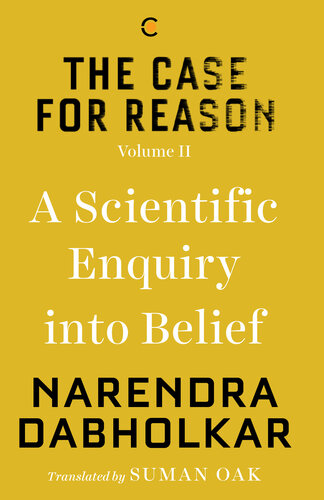 The Case For Reason Volume Two A Scientific Enquiry Into Belief Dabholkar