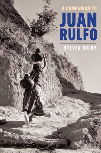 A Companion To Juan Rulfo 1st Edition Steven Boldy