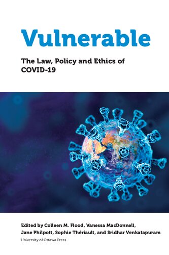 Vulnerable The Law Policy And Ethics Of Covid19 Colleen M Flood