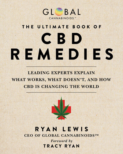 The Ultimate Book Of Cbd Remedies Leading Experts Explain What Works What Doesnt And How Cbd Is Changing The World Ryan Lewis