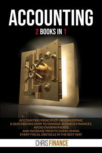 Accounting 2 Books In 1 Accounting Principles Bookkeeping Quickbooks How To Manage Finances Avoid Overpayments And Increase Profits Overcoming Every Fiscal Obstacle In The Best Way Finance