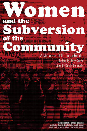 Women And The Subversion Of The Community Dalla Costa Mariarosa Barbagallo