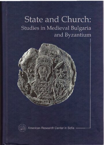 State And Church Studies In Medieval Bulgaria And Byzantium Vassil Gjuzelev Kiril Petkov Eds
