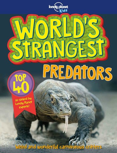 Worlds Strangest Predators Lonely Planet Kids Lonely Planet Kids