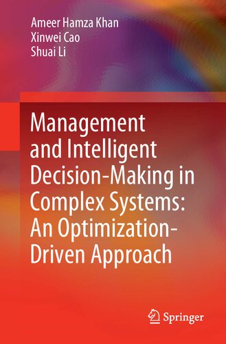 Management And Intelligent Decisionmaking In Complex Systems An Optimizationdriven Approach Ameer Hamza Khan