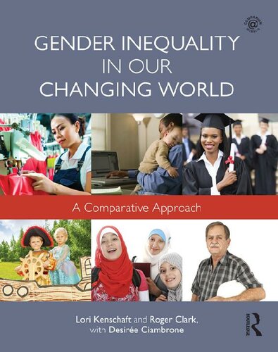 Gender Inequality In Our Changing World A Comparative Approach Lori Kenschaft