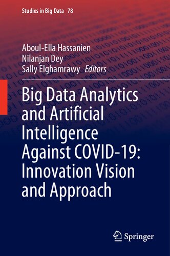 Big Data Analytics And Artificial Intelligence Against Covid19 Innovation Vision And Approach Aboulella Hassanien