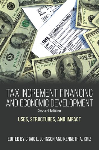 Tax Increment Financing And Economic Development Uses Structures And Impact 2nd Edition Craig L Johnson