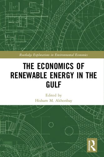 The Economics Of Renewable Energy In The Gulf Hisham M Akhonbay