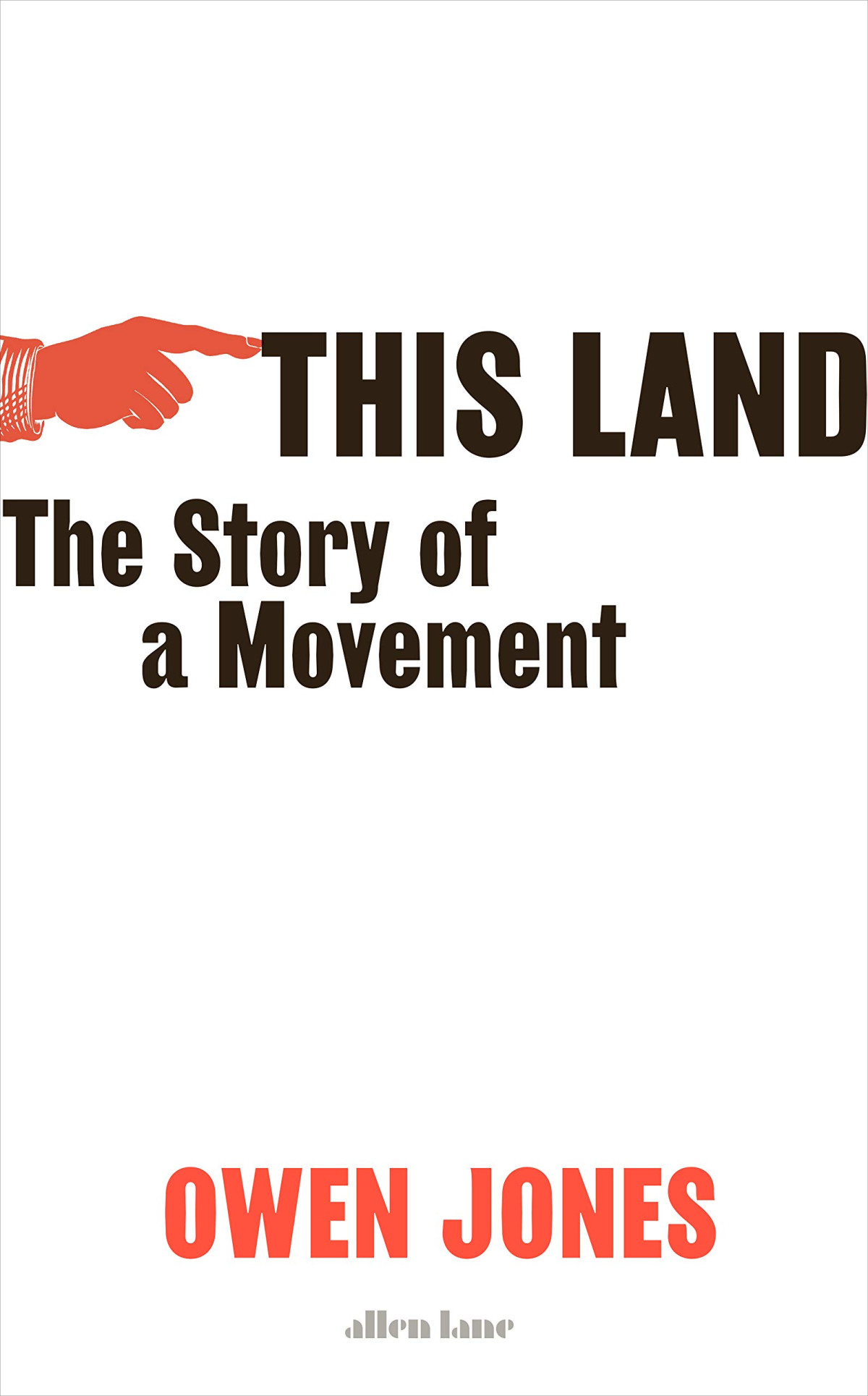 This Land The Story Of A Movement Owen Jones