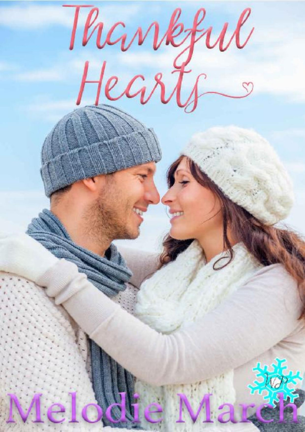 Thankful Hearts A Sweet Smalltown Holiday Romance Wintervale Promises Book 6 Melodie March March