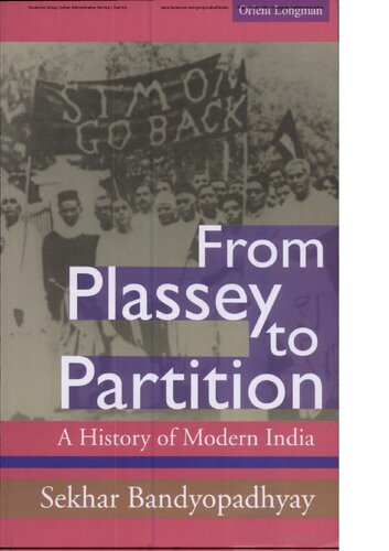 From Plassey To Partition A History Of Modern India Sekhar Bandyopadhyay