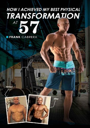 How I Achieved My Best Physical Transformation At 57 Cabrera