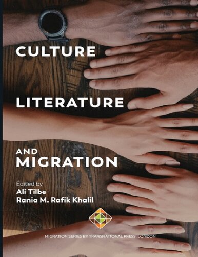 Culture Literature And Migration Ali Tilbe Rania M Rafik Khalil Editor
