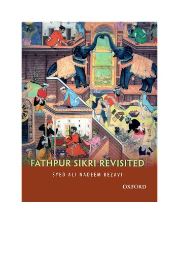 Fathpur Sikri Revisited Syed Ali Nadeem Rezavi