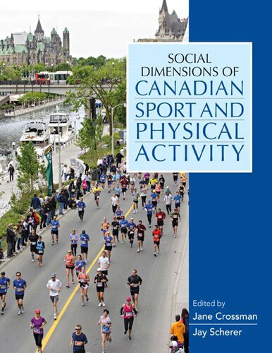 Social Dimensions Of Canadian Sport And Physical Activity 1st Edition Jane Crossman