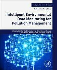 Intelligent Environmental Data Monitoring For Pollution Management Siddhartha Bhattacharyya