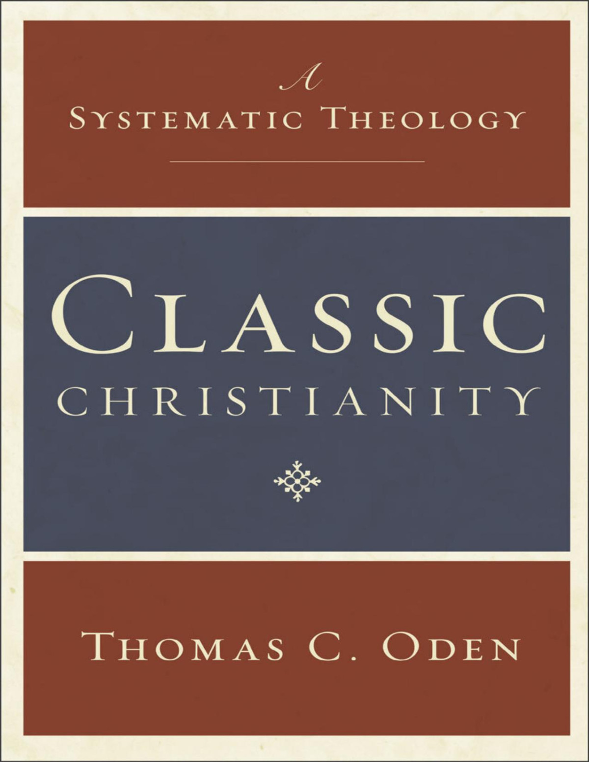 Classic Christianity Systematic Theology Oden Thomas C