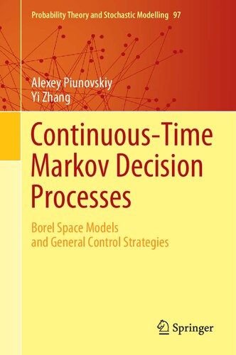 Continuoustime Markov Decision Processes 1st Edition Alexey Piunovskiy
