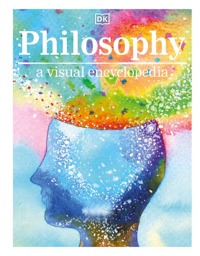 Philosophy A Visual Encyclopedia Dk